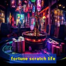 fortune scratch life